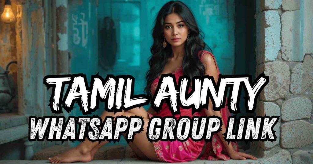 Tamil Aunty WhatsApp Group